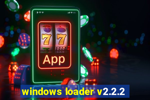 windows loader v2.2.2